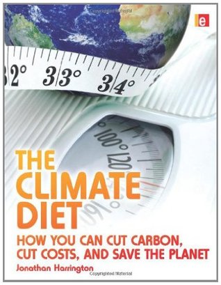 The-climate-diet-:-how-you-can-cut-carbon,-cut-costs,-and-save-the-planet